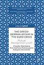The Greco-German Affair in the Euro Crisis - Mutual Recognition Lost?