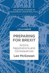 Preparing for Brexit - Actors, Negotiations and Consequences