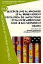 Les Etats-Unis au Maghreb et au Moyen-Orient - L'évolution de la politique étrangère américaine sous le gouvernement Obama textes