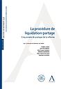 La procédure de liquidation-partage - Cinq années de pratique de la réforme