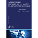 La territorialité de l'impôt sur les sociétés dans l'économie numérique
