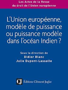 L'union européenne, modèle de puissance ou puissance modèle dans l'océan Indien?
