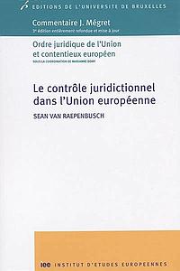 Le contrôle juridictionnel dans l'Union européenne - Ordre juridique de l'Union et contentieux européen