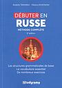 Débuter le russe - Méthode Complète