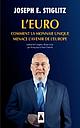 L'Euro - Comment la monnaie unique menace l'avenir de l'Europe 