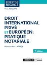 Droit international privé et européen - Pratique notariale