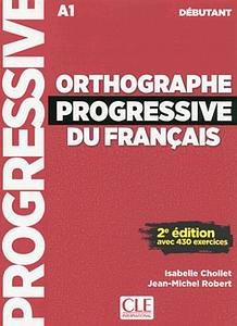 Orthographe progressive du Français - Niveau débutant - 2ème édition