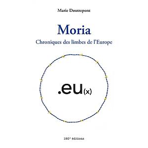 Moria - Chroniques des limbes de l'Europe
