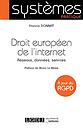 Droit européen de l'internet - Réseaux, données, services (À jour du RGPD)