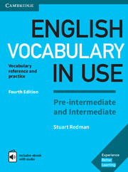 English Vocabulary in Use Pre-intermediate and Intermediate - Book with Answers and Enhanced eBook - Vocabulary Reference and Practice