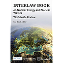 Interlaw Book on Nuclear Energy and Nuclear Wastes - Worldwide Revieuw