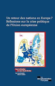 Un retour des nations en Europe ? - Réflexions sur la crise politique de l'Union européenne