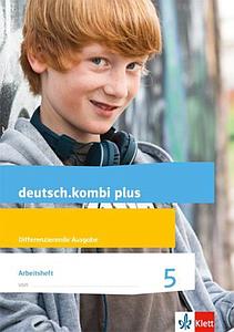 Deutsch.kombi Plus 5 Arbeitsheft mit Lösungsteil