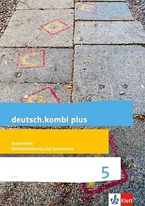 Deutsch.kombi Plus 5 Arbeitsheft Rechtschreibung/Grammatik 