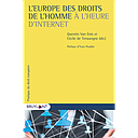 L'Europe des droits de l'homme à l'heure d'internet