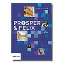 Latin Prosper & Felix 1 - Livre-cahier