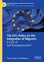 The EU’s Policy on the Integration of Migrants - A Case of Soft-Europeanization? 