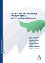La gestion patrimoniale franco-belge - Aspects juridiques et fiscaux