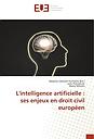 L'intelligence artificielle - ses enjeux en droit civil européen