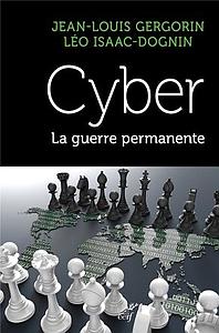 Cyber - la guerre permanente