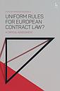 Uniform Rules for European Contract Law? A Critical Assessment 
