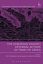 The European Union’s External Action in Times of Crisis