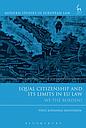 Equal Citizenship and Its Limits in EU Law - We The Burden?