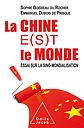 La Chine e(s)t le monde - Essai sur la sino-mondialisation