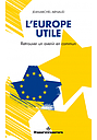 L'Europe utile - Retrouver un avenir en commun