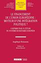Le financement de l'Union européenne : moteur d'une intégration politique ? - Contribution à l'étude du système budgétaire européen