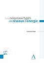  Les nouveaux types de réseaux d’énergie