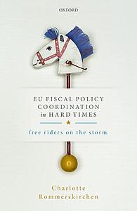 EU Fiscal Policy Coordination in Hard Times - Free Riders on the Storm