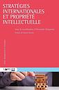  Stratégies internationales et propriété intellectuelle