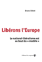 Libérons l'Europe - le national-libéralisme est au bout du modèle