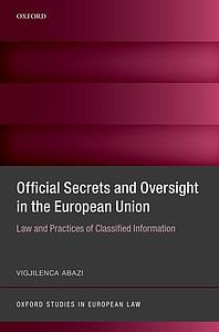 Official Secrets and Oversight in the EU - Law and Practices of Classified Information