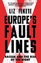 Europe's Fault Lines - Racism And The Rise Of The Right