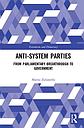 Anti-System Parties - From Parliamentary Breakthrough to Government