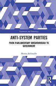 Anti-System Parties - From Parliamentary Breakthrough to Government