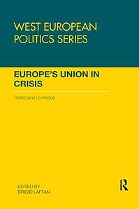 Europe's Union in Crisis - Tested and Contested 
