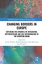 Changing Borders in Europe - Exploring the Dynamics of Integration, Differentiation and Self-Determination in the European Union