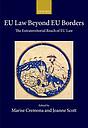 EU Law Beyond EU Borders - The Extraterritorial Reach of EU Law