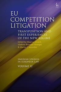  EU Competition Litigation - Transposition and first experiences of the new regime 