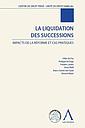 La liquidation des successions - Impacts de la réforme et cas pratiques