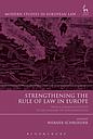 Strengthening the Rule of Law in Europe - From a Common Concept to Mechanisms of Implementation 