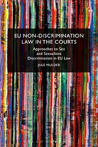 EU Non-Discrimination Law in the Courts - Approaches to Sex and Sexualties Discrimination in EU Law