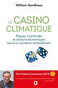 Le casino climatique - Risques, incertitudes et solutions économiques face à un monde en réchauffement