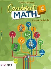 Carrement Math 4 A Livre-Cahier