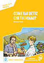 Come hai detto che ti chiami