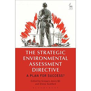 The Strategic Environmental Assessment Directive: A Plan for Success?