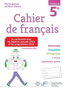 Cahier de français 5e cycle 4 - Edition 2019